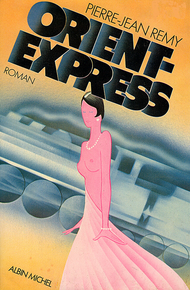Orient-Express - tome 1 - Pierre-Jean Remy - Albin Michel
