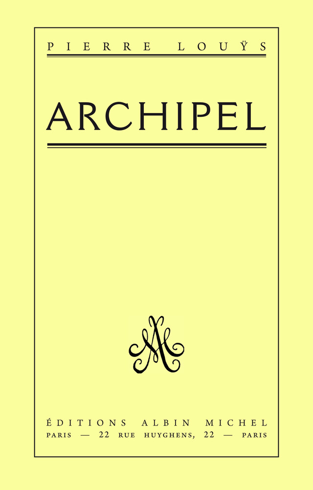 L'Archipel - Pierre Louÿs - Albin Michel