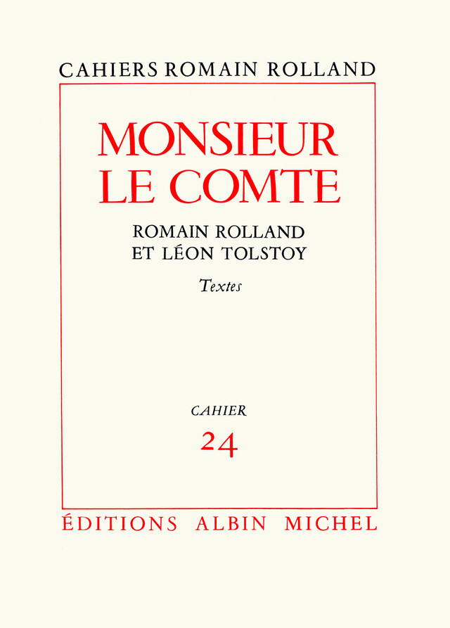 Monsieur le comte - Romain Rolland et Léon Tolstoï - Romain Rolland - Albin Michel