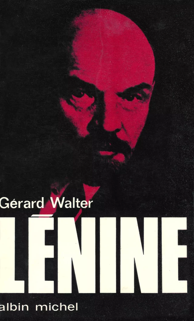 Lénine - Gérard Walter - Albin Michel