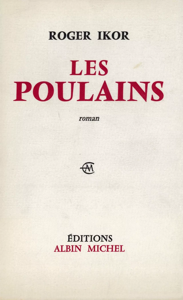 Les Poulains - Roger Ikor - Albin Michel