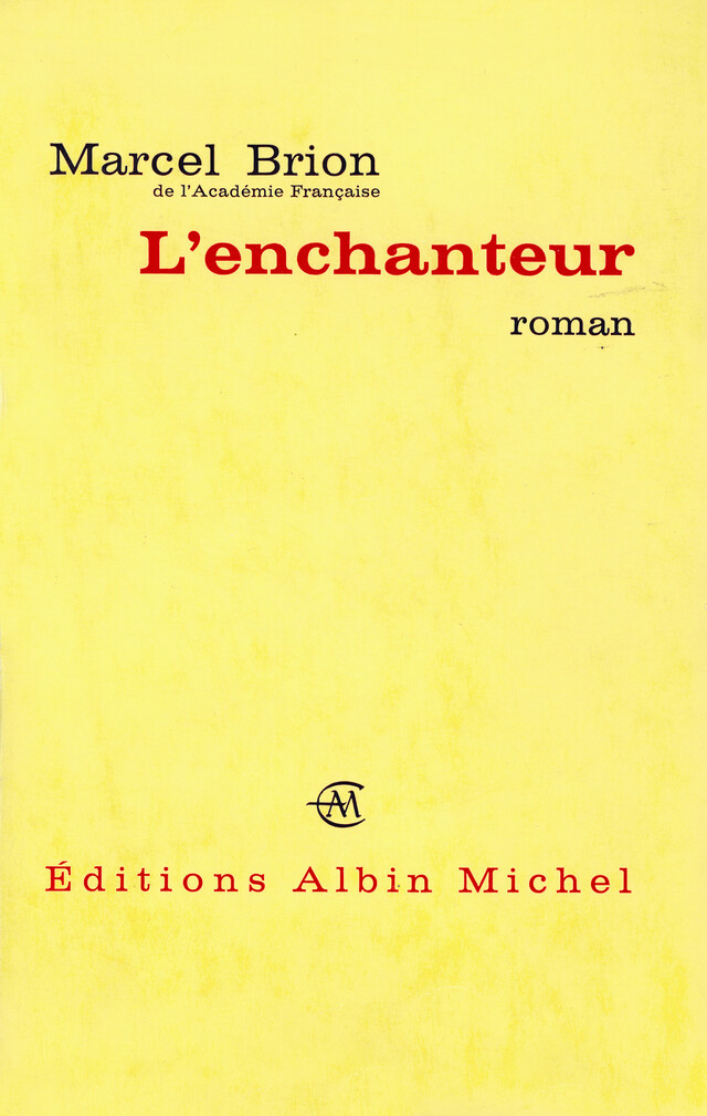 L'Enchanteur - Marcel Brion - Albin Michel