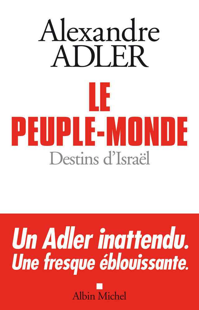 Le Peuple-monde - Alexandre Adler - Albin Michel