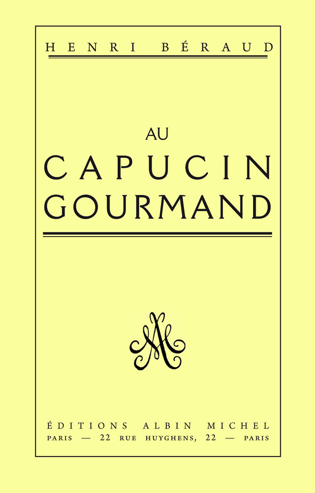 Au Capucin Gourmand - Henri Béraud - Albin Michel