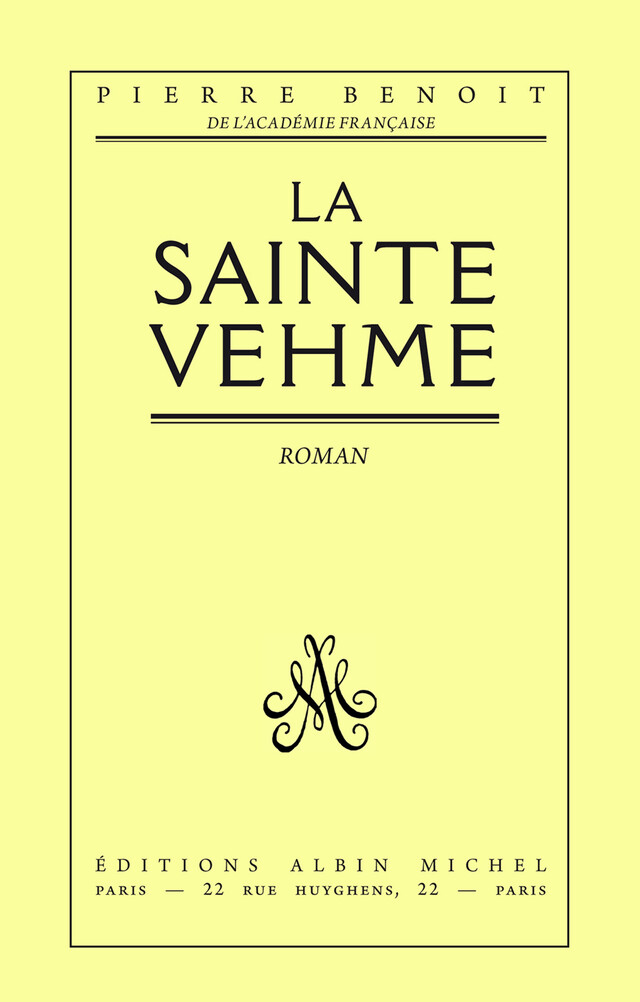 La Sainte-Vehme - Pierre Benoit - Albin Michel