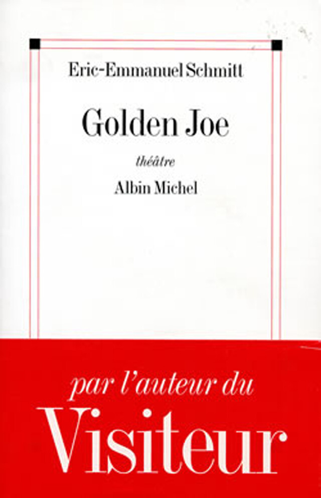 Golden Joe - Eric-Emmanuel Schmitt - Albin Michel