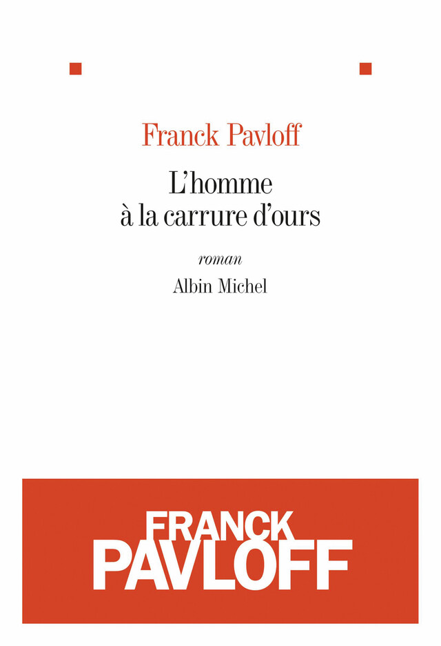 L'Homme à la carrure d'ours - Franck Pavloff - Albin Michel