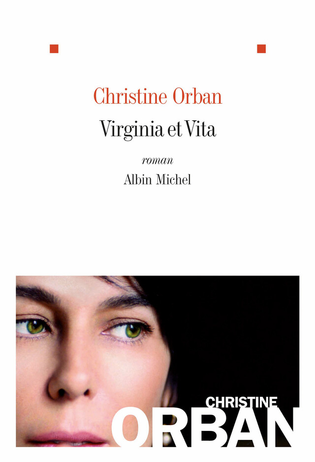 Virginia et Vita - Christine Orban - Albin Michel