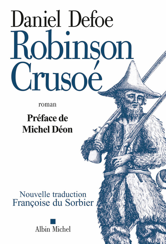 Robinson Crusoé - Daniel Defoe - Albin Michel