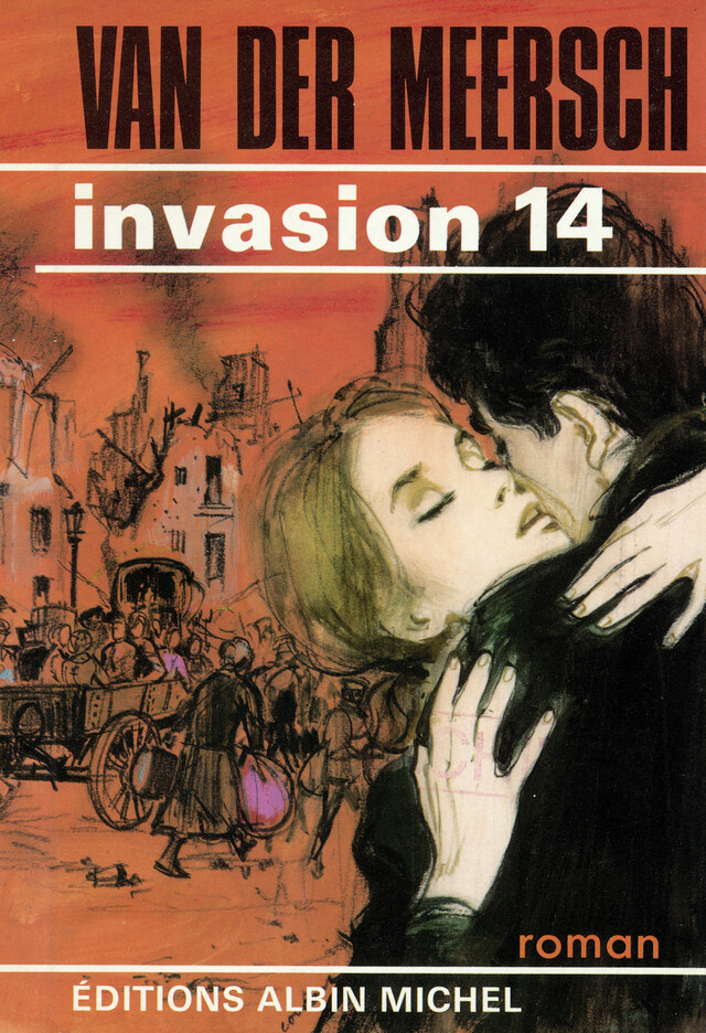 Invasion 14 - Maxence Van Der Meersch - Albin Michel