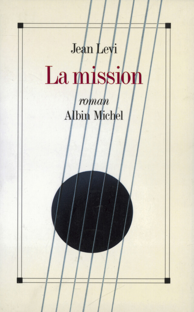 La Mission - Jean Lévi - Albin Michel