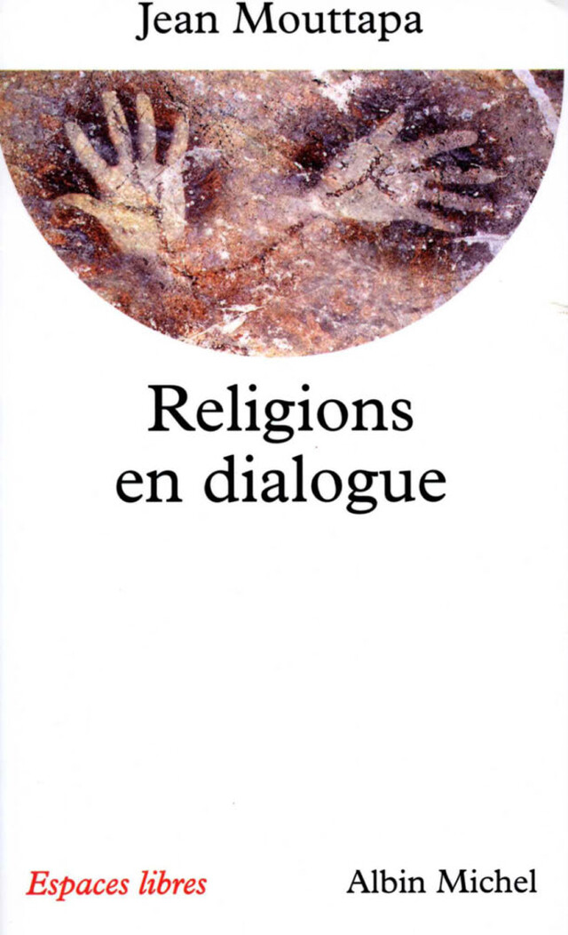 Religions en dialogue - Jean Mouttapa - Albin Michel