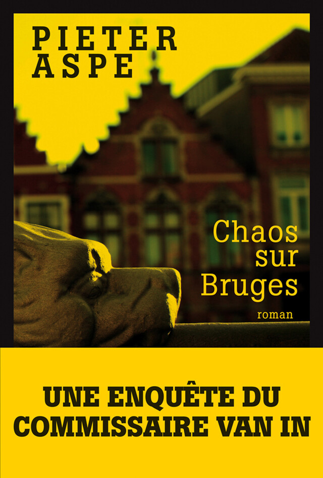 Chaos sur Bruges - Pieter Aspe - Albin Michel