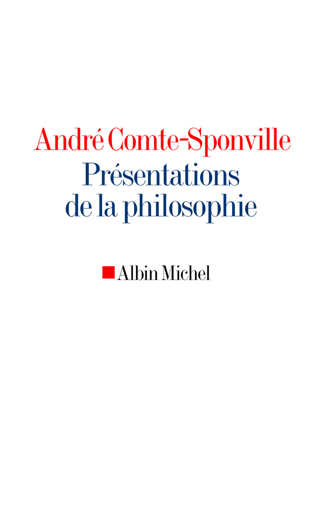 Présentations de la philosophie - André Comte-Sponville - Albin Michel