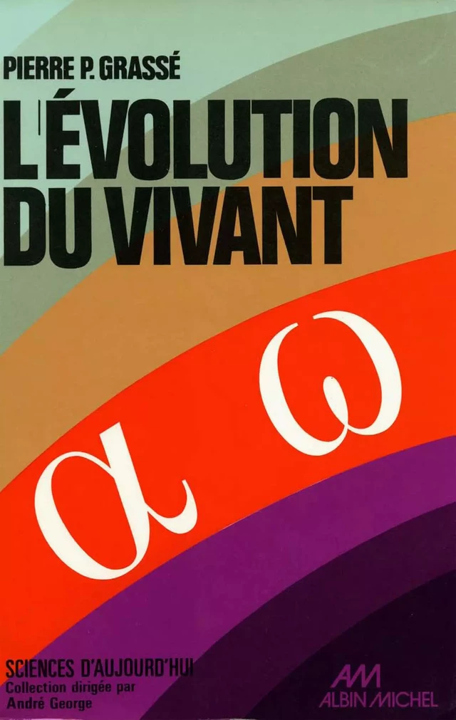 L'Evolution du vivant - Pierre-Paul Grassé - Albin Michel