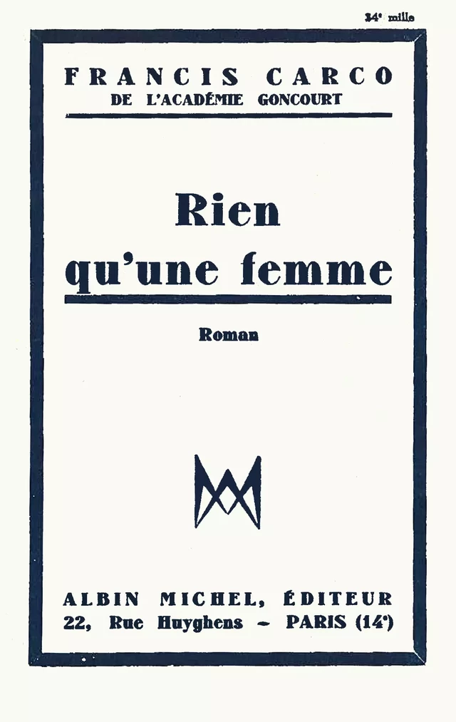 Rien qu'une femme - Francis Carco - Albin Michel