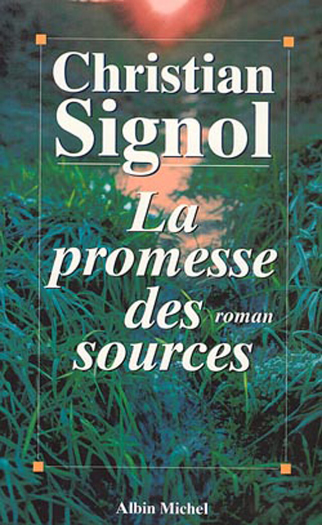 La Promesse des sources - Christian Signol - Albin Michel