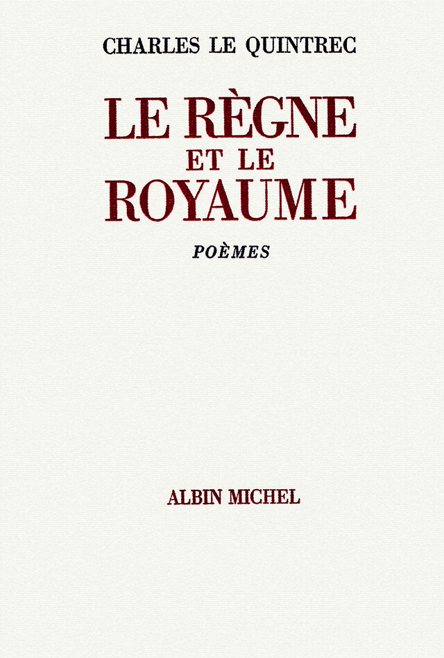 Le Règne et le royaume - Charles le Quintrec - Albin Michel