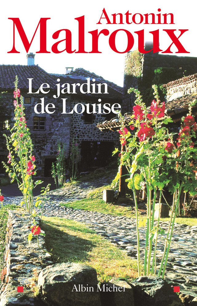 Le Jardin de Louise - Antonin Malroux - Albin Michel