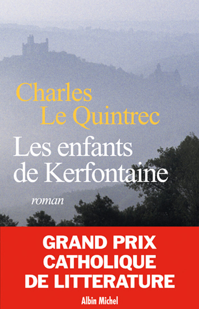 Les Enfants de Kerfontaine - Charles le Quintrec - Albin Michel