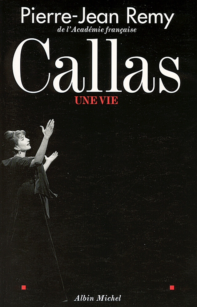 Callas - Pierre-Jean Remy - Albin Michel