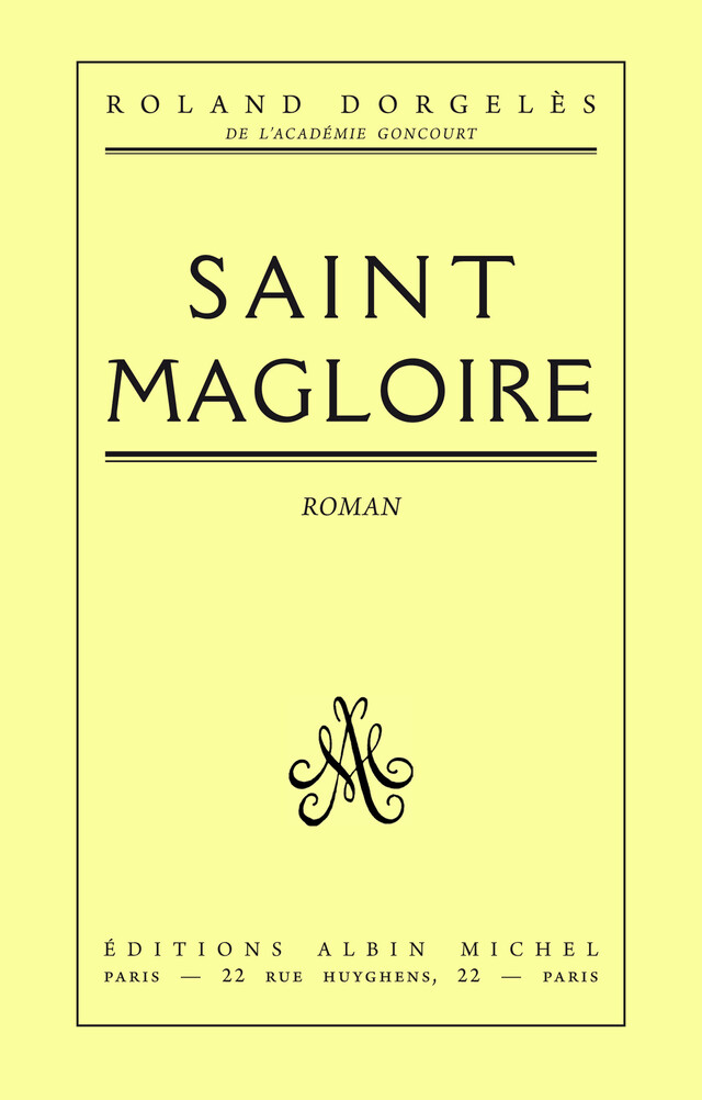 Saint Magloire - Roland Dorgelès - Albin Michel