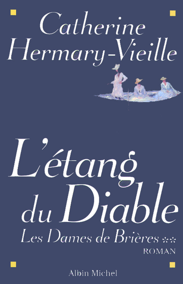 Les Dames de Brières - tome 2 - Catherine Hermary-Vieille - Albin Michel