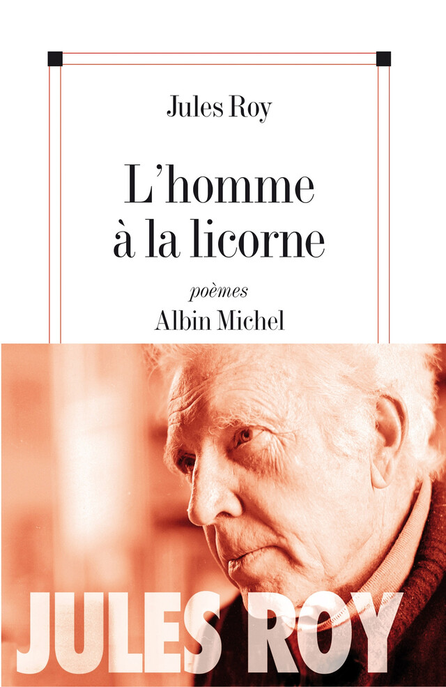 L'Homme à la licorne - Jules Roy - Albin Michel