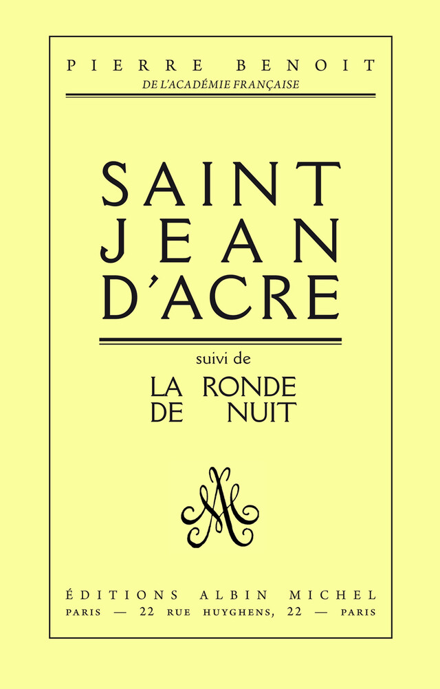 Saint-Jean d'Acre suivi de La Ronde de nuit - Pierre Benoit - Albin Michel