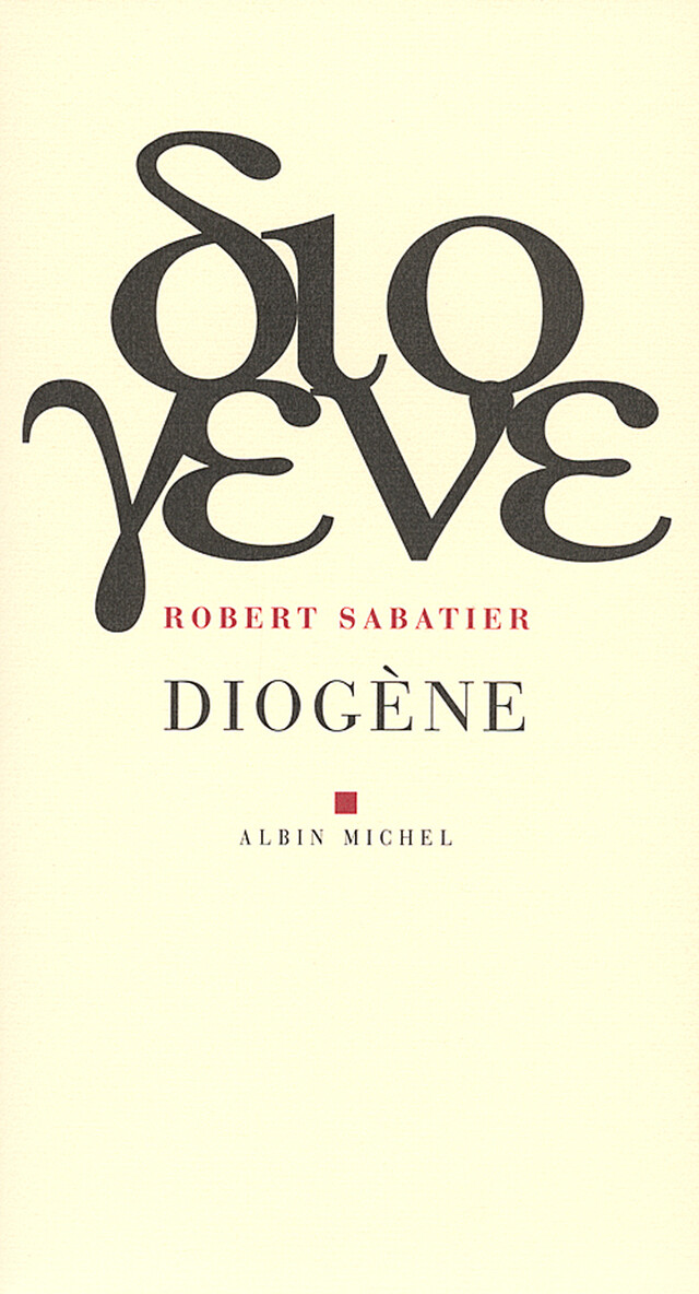 Diogène - Robert Sabatier - Albin Michel