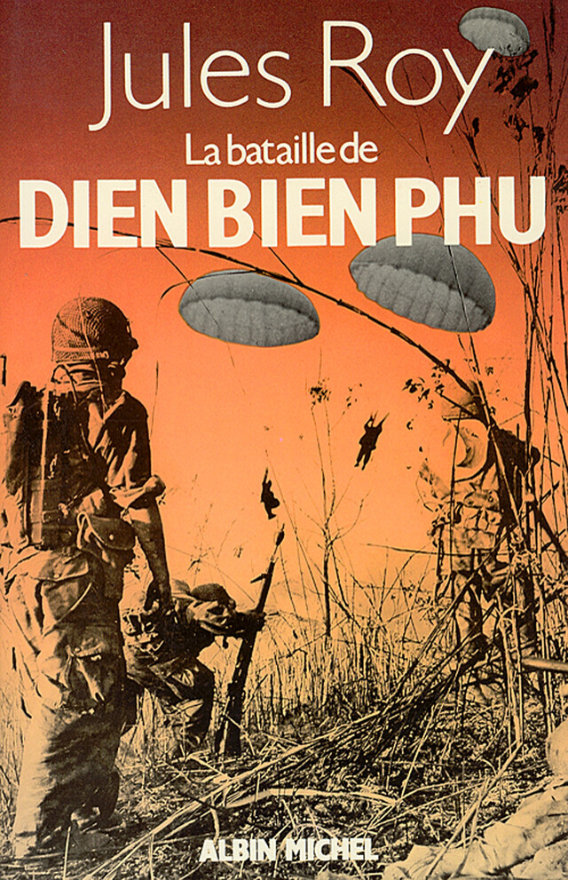 La Bataille de Diên Biên Phu - Jules Roy - Albin Michel