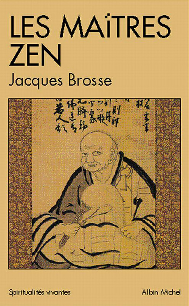 Les Maîtres zen - Jacques Brosse - Albin Michel