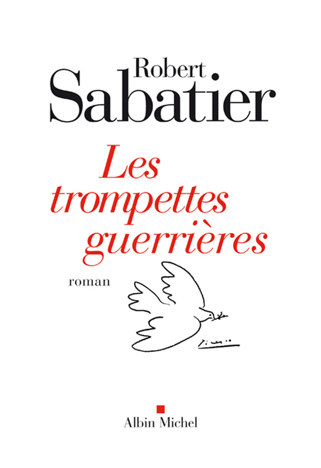 Les Trompettes guerrières - Robert Sabatier - Albin Michel