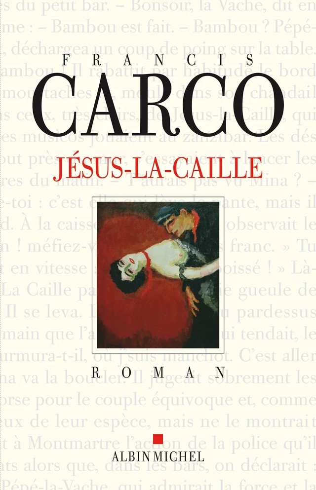 Jésus-la-Caille - Francis Carco - Albin Michel