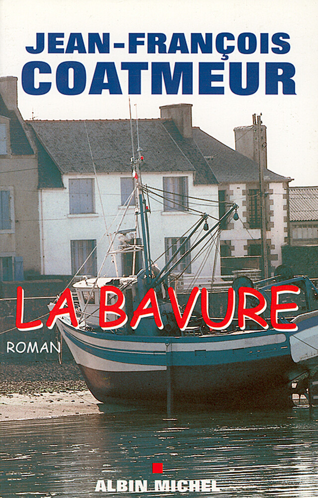 La Bavure - Jean-François Coatmeur - Albin Michel