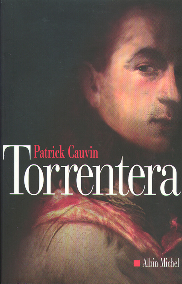 Torrentera - Patrick Cauvin - Albin Michel