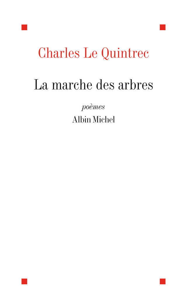 La Marche des arbres - Charles le Quintrec - Albin Michel