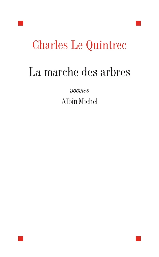 La Marche des arbres - Charles Le Quintrec - Albin Michel