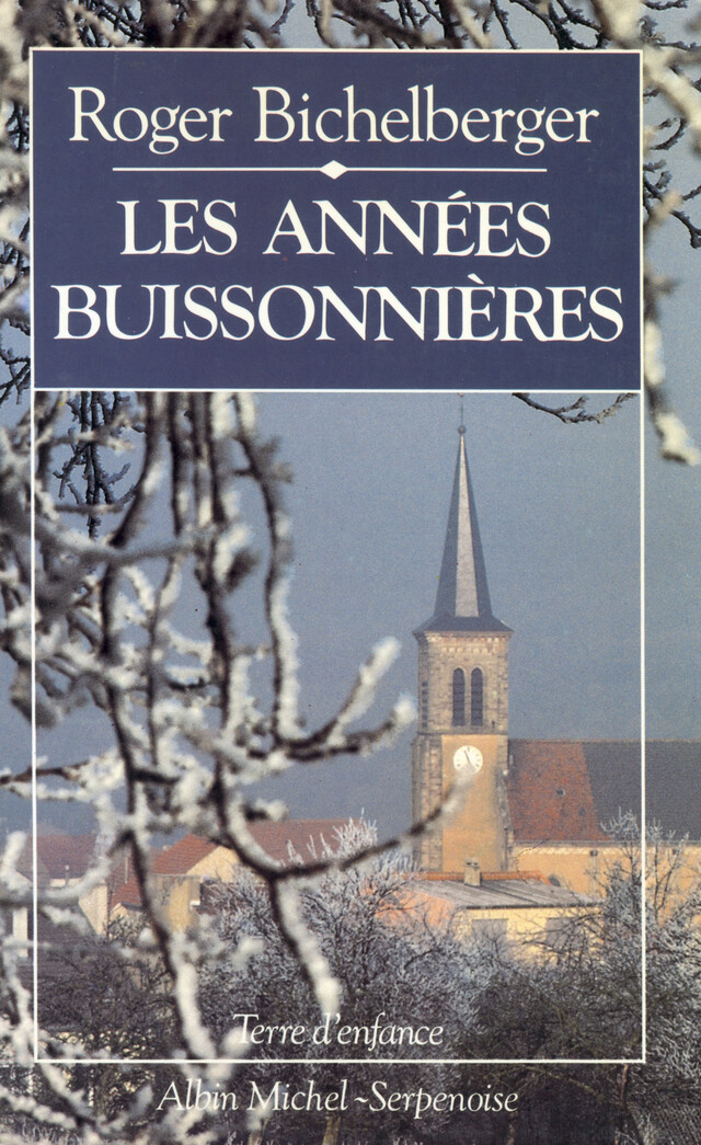 Les Années buissonnières - Roger Bichelberger - Albin Michel