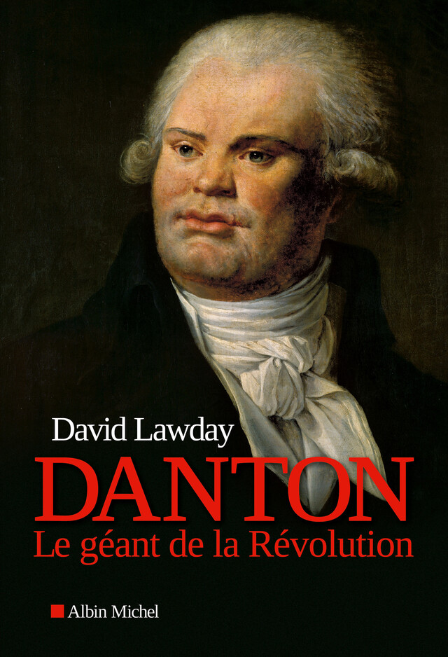 Danton - David Lawday - Albin Michel