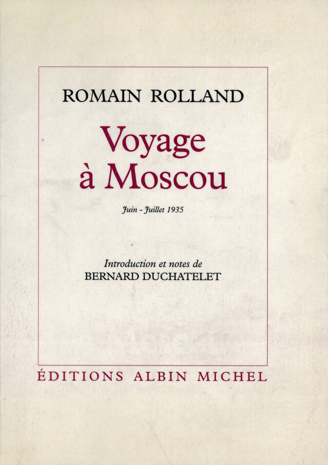 Voyage à Moscou (juin-juillet 1935) - Romain Rolland - Albin Michel