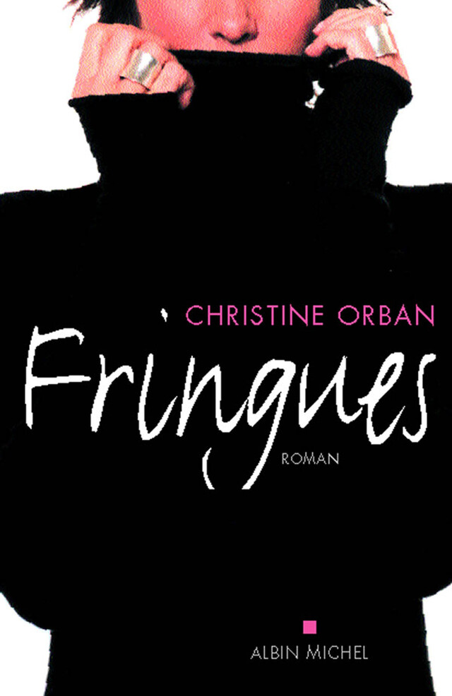 Fringues - Christine Orban - Albin Michel