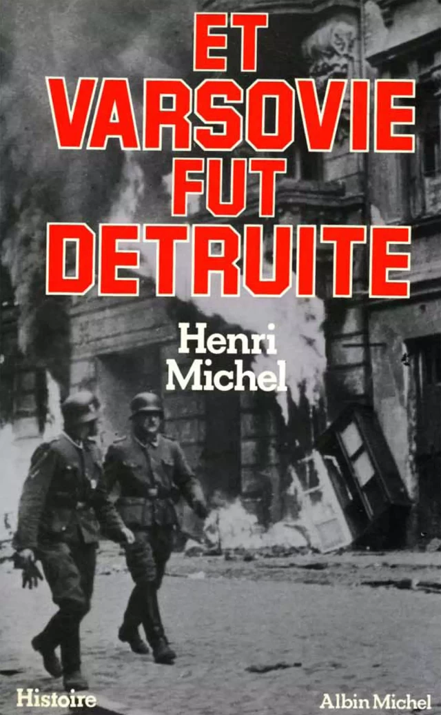 Et Varsovie fut détruite - Henri Michel - Albin Michel