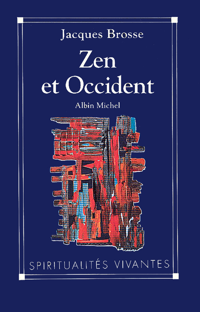 Zen et occident - Jacques Brosse - Albin Michel