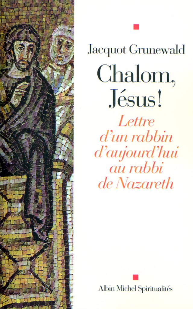Chalom, Jésus ! - Jacquot Grunewald - Albin Michel