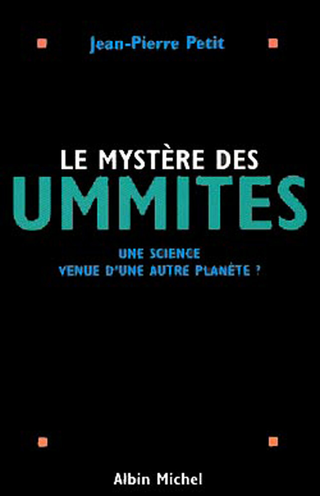 Le Mystère des Ummites - Jean-Pierre Petit - Albin Michel