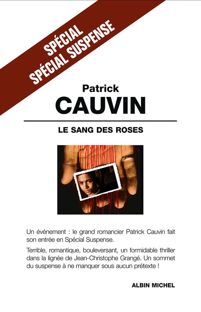 Le Sang des roses - Patrick Cauvin - Albin Michel