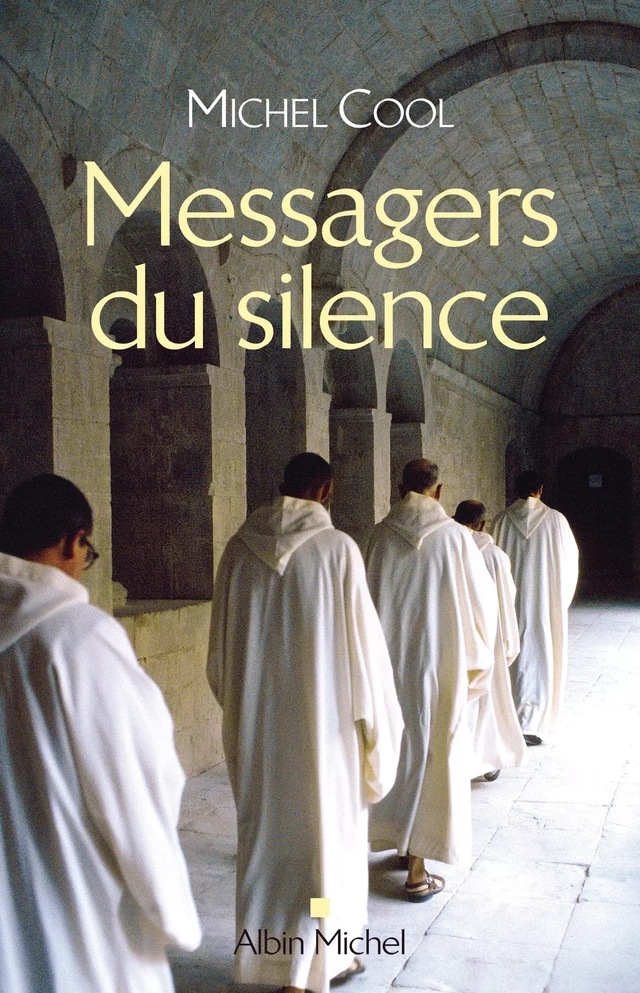 Messagers du silence - Michel Cool - Albin Michel