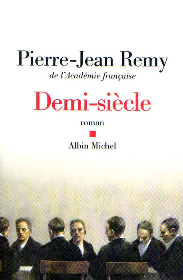 Demi-siècle - Pierre-Jean Remy - Albin Michel