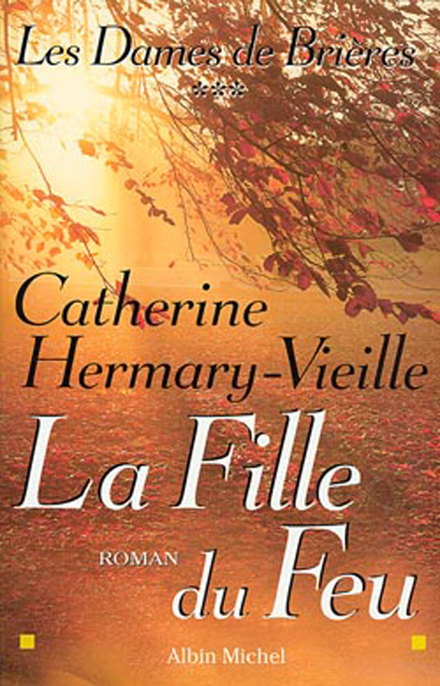 Les Dames de Brières - tome 3 - Catherine Hermary-Vieille - Albin Michel